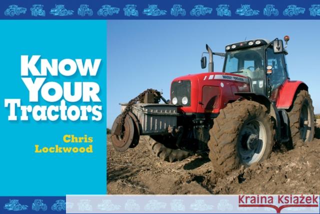 Know Your Tractors Chris Lockwood 9781905523917  - książka