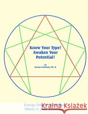 Know Your Type! Awaken Your Potential! Jerome Freedma 9781466252745 Createspace - książka