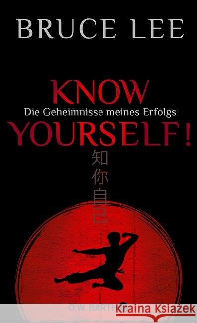 Know yourself! : Die Geheimnisse meines Erfolgs. Die Lebensweisheiten der Kampfkunst-Legende Bruce Lee Lee, Bruce 9783426293027 O. W. Barth - książka