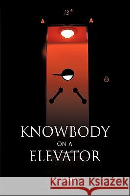 Knowbody on an Elevator Knowbody 9781440154140 iUniverse.com - książka