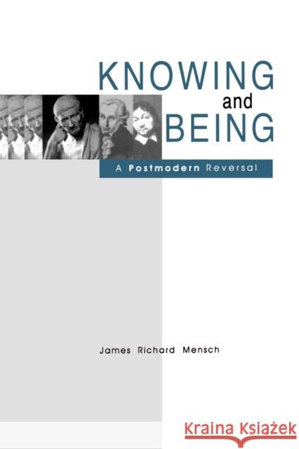 Knowing and Being: A Postmodern Reversal Mensch, James R. 9780271025773 Pennsylvania State University Press - książka