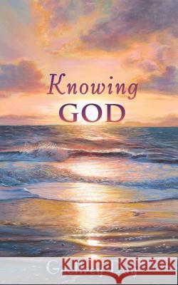 Knowing God Geoffrey Day 9781498400060 Xulon Press - książka