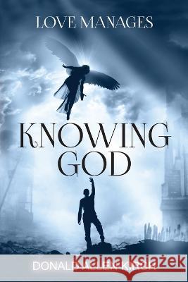 Knowing God Donald Allen Kirch   9781980678069 Independently Published - książka