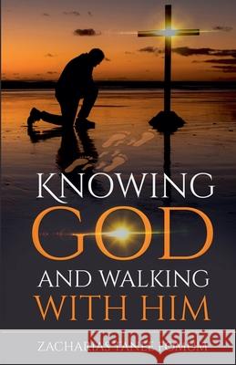 Knowing God and Walking With Him Zacharias Tanee Fomum   9798215356364 Books4revival - książka