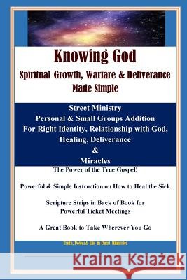 KNOWING GOD - Spiritual Growth, Warfare & Deliverance Made Simple: Color Copy - A Great Book to Take Wherever You Go Runyan, Brent 9781530173969 Createspace Independent Publishing Platform - książka