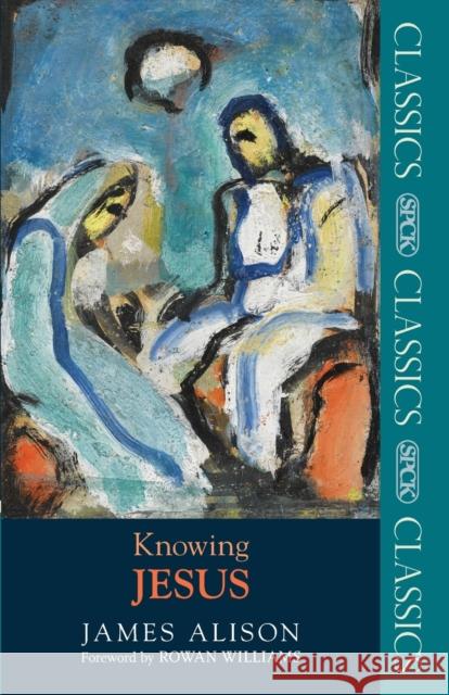 Knowing Jesus James Alison 9780281065035  - książka