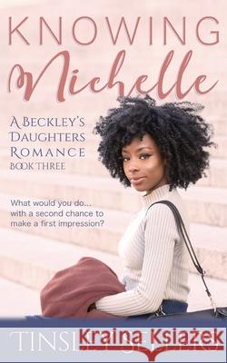 Knowing Nichelle Tinsley Sellers 9781080788415 Independently Published - książka
