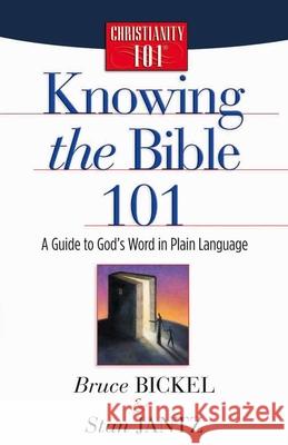 Knowing the Bible 101 Bruce Bickel Stan Jantz 9780736912617 Harvest House Publishers - książka