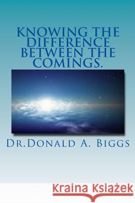 Knowing the difference between the comings Biggs, Donald A. 9781500796532 Createspace - książka