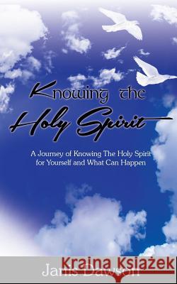 Knowing the Holy Spirit Janis Dawson 9780988928107 Thorncrown - książka