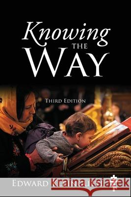 Knowing the Way (Third Edition) Edward Kleinguetl 9781977282675 Outskirts Press - książka