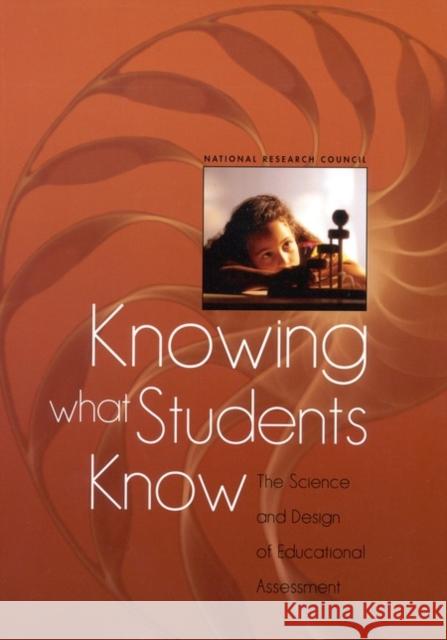 Knowing What Students Know : The Science and Design of Educational Assessment James W. Pellegrino Robert Glaser Naomi Chudowsky 9780309072724 National Academy Press - książka