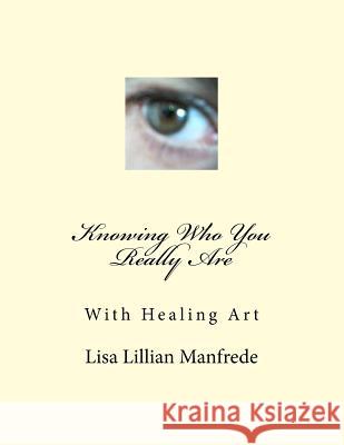 Knowing Who You Really Are Lisa M. Smith Colby Wilk 9781492840640 Createspace - książka