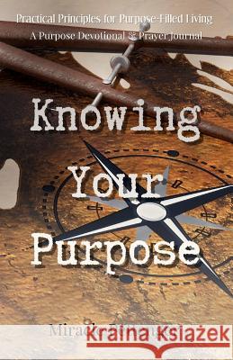 Knowing Your Purpose Miracle Pettenger 9781982052942 Createspace Independent Publishing Platform - książka