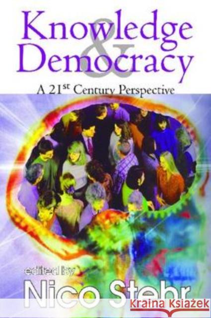 Knowledge & Democracy: A 21st-Century Perspective Stehr, Nico 9781412807067 Transaction Publishers - książka
