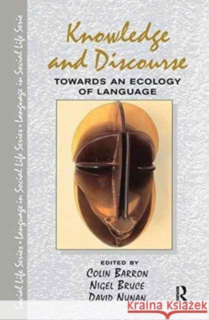 Knowledge & Discourse: Towards an Ecology of Language Colin Barron Nigel Bruce David Nunan 9781138155565 Routledge - książka