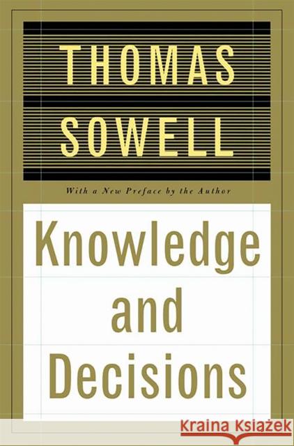 Knowledge and Decisions Thomas Sowell 9780465037384 Basic Books - książka