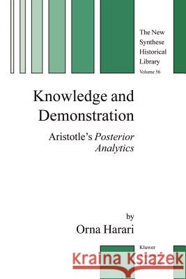 Knowledge and Demonstration: Aristotle’s Posterior Analytics Orna Harari 9789048167227 Springer - książka