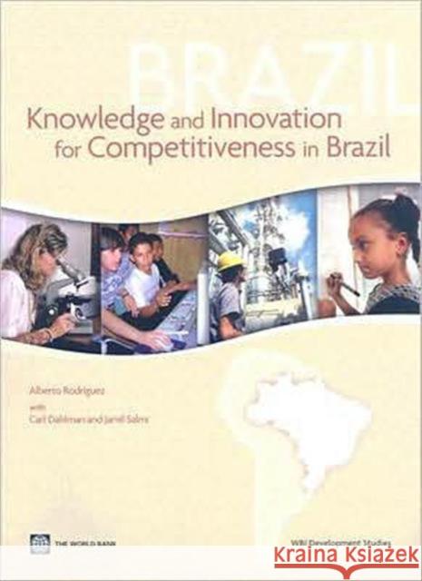 Knowledge and Innovation for Competitiveness in Brazil Alberto Rodr??guez Carl Dahlman Jamil Salmi 9780821374382 World Bank Publications - książka