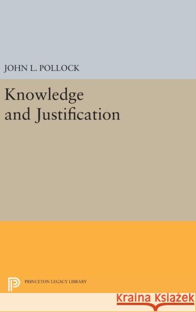 Knowledge and Justification John L. Pollock 9780691645285 Princeton University Press - książka