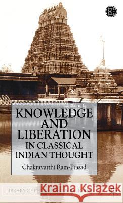 Knowledge and Liberation in Classical Indian Thou Chakravarthi Ram-Prasad 9780333927472 Palgrave MacMillan - książka