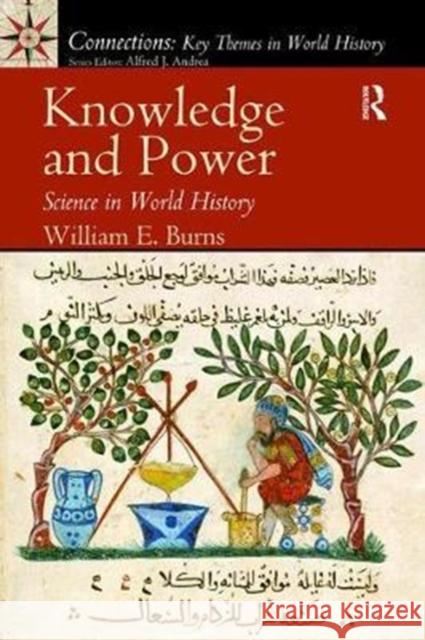 Knowledge and Power: Science in World History William Burns 9781138475809 Routledge - książka