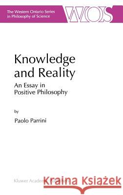 Knowledge and Reality: An Essay in Positive Philosophy Parrini, P. 9780792349396 Springer - książka