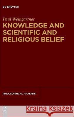 Knowledge and Scientific and Religious Belief Paul Weingartner 9783110584431 de Gruyter - książka