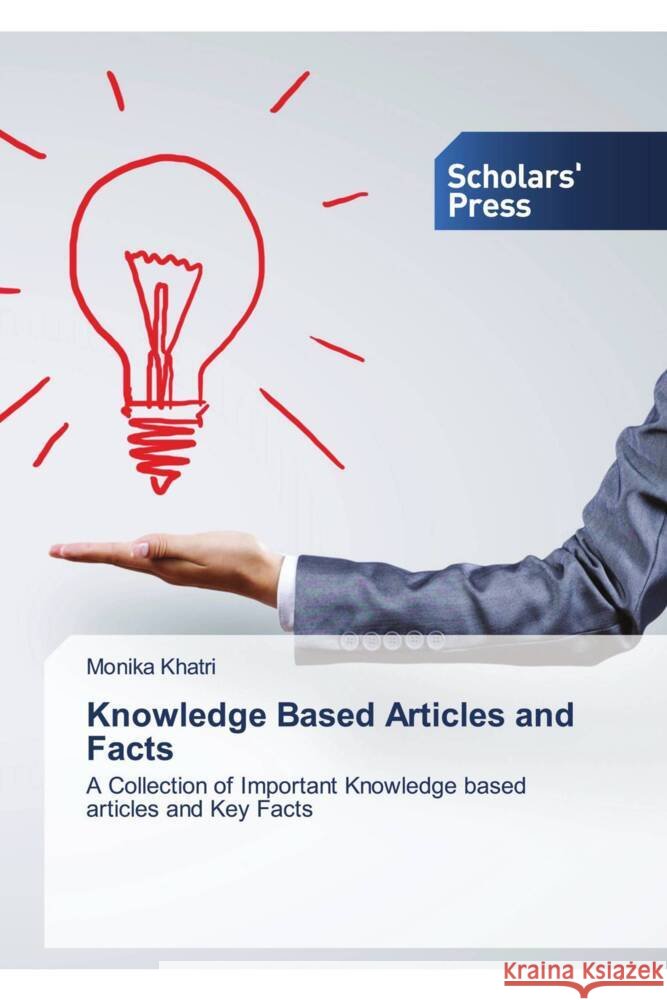 Knowledge Based Articles and Facts Khatri, Monika 9786206774891 Scholars' Press - książka