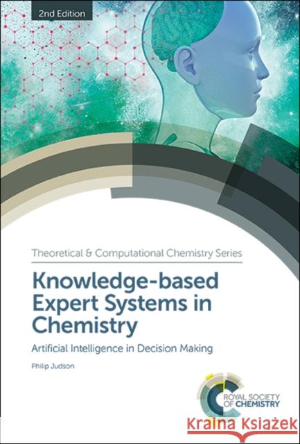 Knowledge-Based Expert Systems in Chemistry: Artificial Intelligence in Decision Making  9781788014717 Royal Society of Chemistry - książka