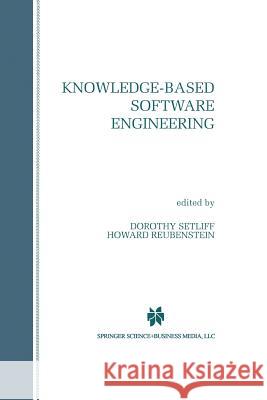 Knowledge-Based Software Engineering Dorothy E. Setliff Howard Reubenstein 9781475783063 Springer - książka