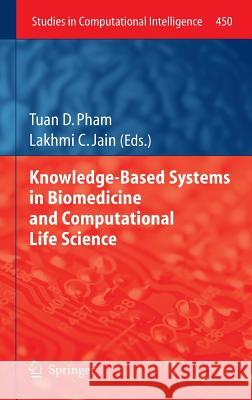 Knowledge-Based Systems in Biomedicine and Computational Life Science Tuan Pham Lakhmi C. Jain 9783642330148 Springer - książka