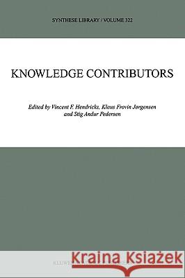 Knowledge Contributors Vincent F. Hendricks Klaus Frovin Jorgensen V. F. Hendricks 9781402017483 Kluwer Academic Publishers - książka