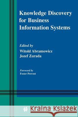 Knowledge Discovery for Business Information Systems Witold Abramowicz Jozef M. Zurada 9781475774757 Springer - książka