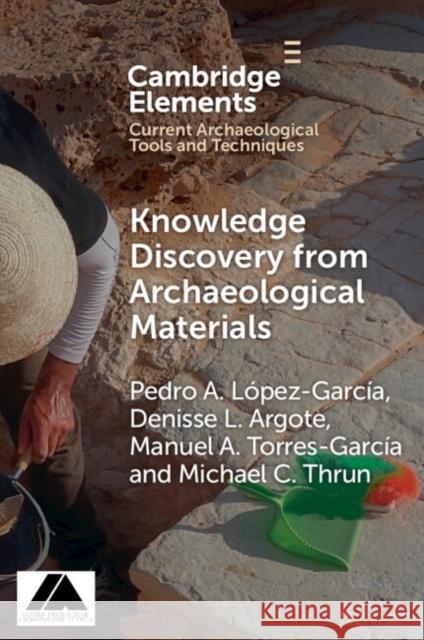 Knowledge Discovery from Archaeological Materials Michael C. (Philipps-Universitat Marburg, Germany) Thrun 9781009181877 Cambridge University Press - książka