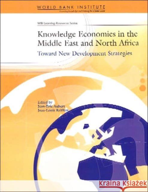 Knowledge Economies in the Middle East and North Africa: Toward New Development Strategies Aubert, Jean-Eric 9780821357019 World Bank Publications - książka