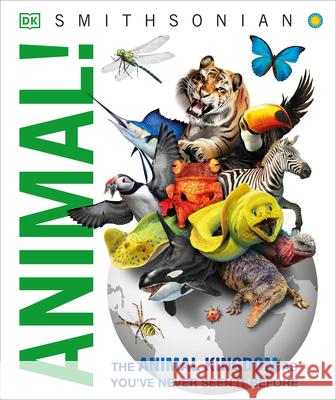 Knowledge Encyclopedia Animal!: The Animal Kingdom as You've Never Seen It Before DK 9781465453358 DK Publishing (Dorling Kindersley) - książka