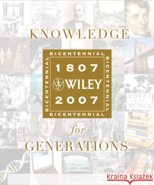 Knowledge for Generations: Wiley and the Global Publishing Industry, 1807 - 2007 Wright, Robert E. 9780471757214 John Wiley & Sons - książka