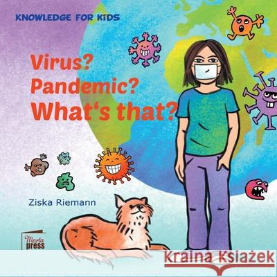 Knowledge for Kids: Virus? Pandemie? What`s that? Ziska Riemann 9783944442204 Marta Press - książka