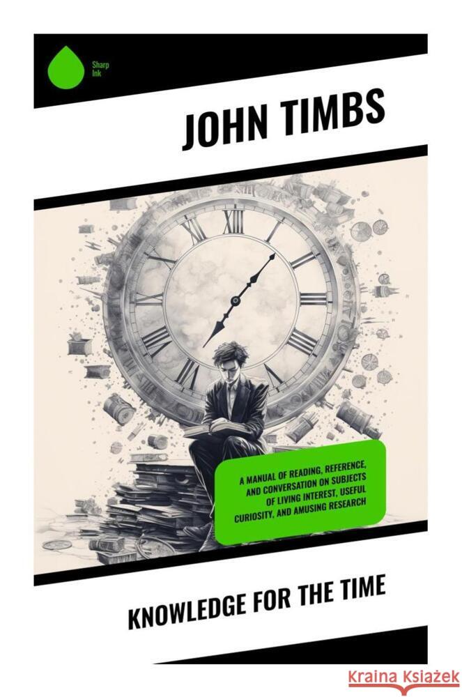 Knowledge for the Time Timbs, John 9788028339845 Sharp Ink - książka