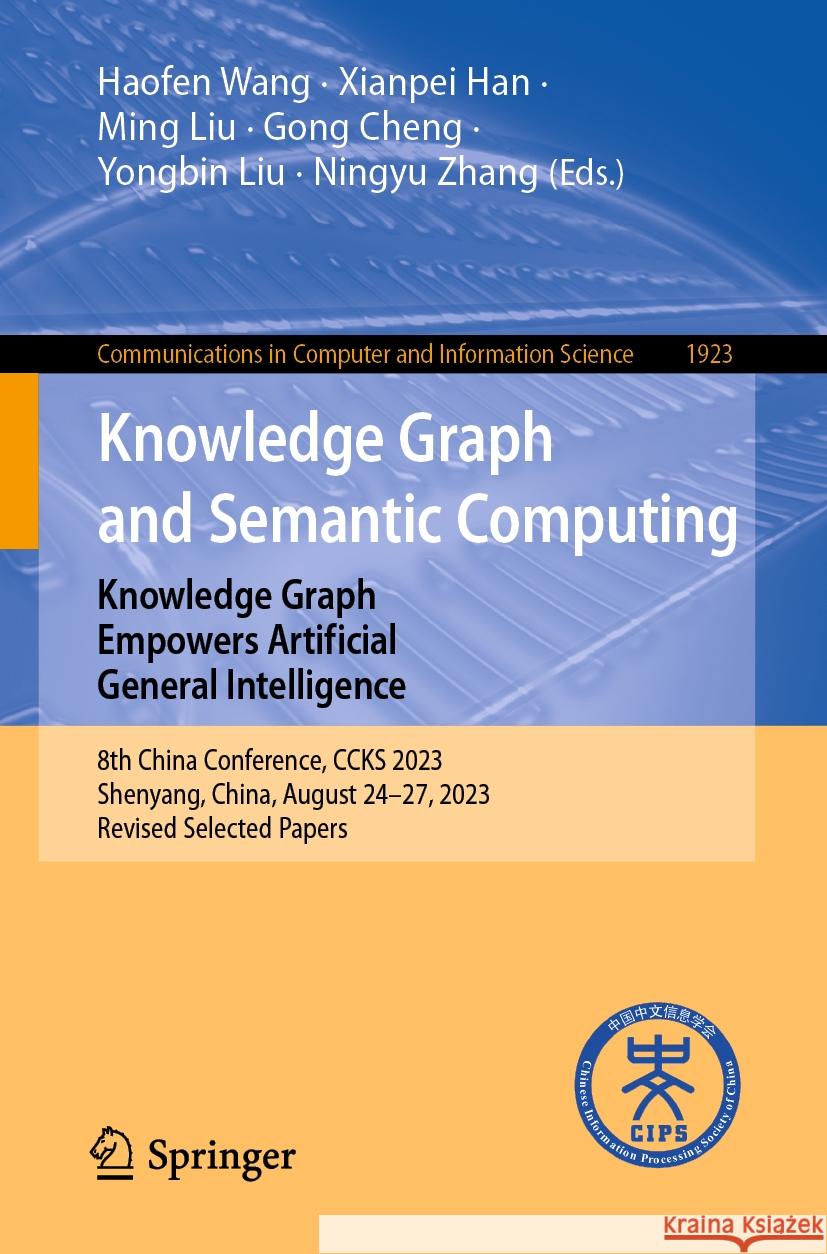 Knowledge Graph and Semantic Computing: Knowledge Graph Empowers Artificial General Intelligence  9789819972234 Springer Nature Singapore - książka