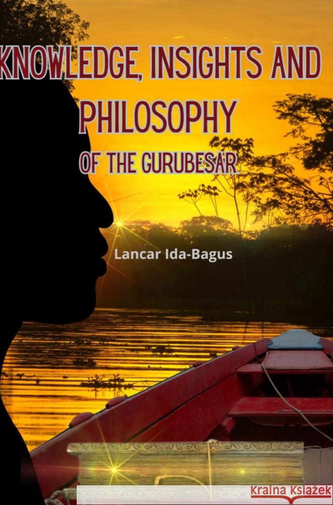 Knowledge, insights and philosophy of the Gurubesar Ida-Bagus, Lancar 9789403754987 Bookmundo - książka