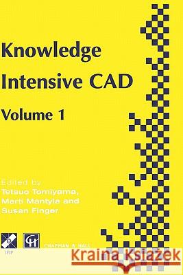Knowledge Intensive CAD: Volume 1 Mäntylä, Martti 9780412729102 Kluwer Academic Publishers - książka