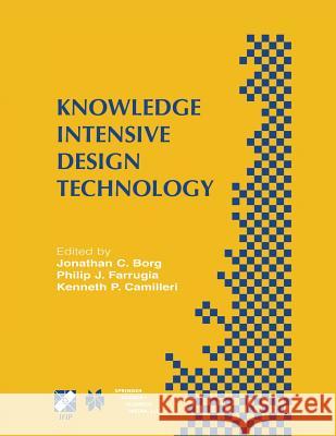 Knowledge Intensive Design Technology: Ifip Tc5 / Wg5.2 Fifth Workshop on Knowledge Intensive CAD July 23-25, 2002, St. Julians, Malta Borg, Jonathan C. 9781475756388 Springer - książka