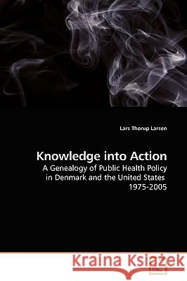 Knowledge into Action Larsen, Lars Thorup 9783639174113 VDM Verlag - książka