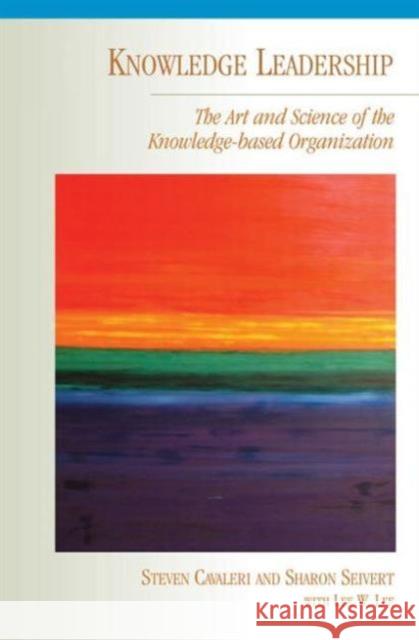 Knowledge Leadership Steven A. Cavaleri Sharon Seivert Lee W. Lee 9780750678407 Butterworth-Heinemann - książka