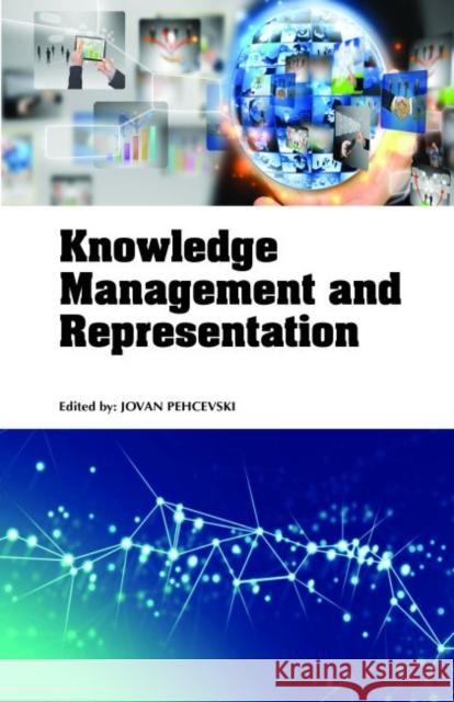 Knowledge Management and Representation Jovan Pehcevski   9781773610771 Arcler Education Inc - książka