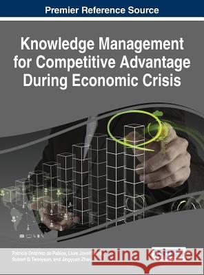 Knowledge Management for Competitive Advantage During Economic Crisis Patricia Ordone 9781466664579 Business Science Reference - książka