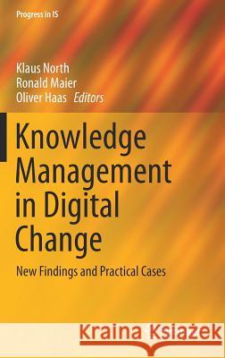 Knowledge Management in Digital Change: New Findings and Practical Cases North, Klaus 9783319735450 Springer - książka