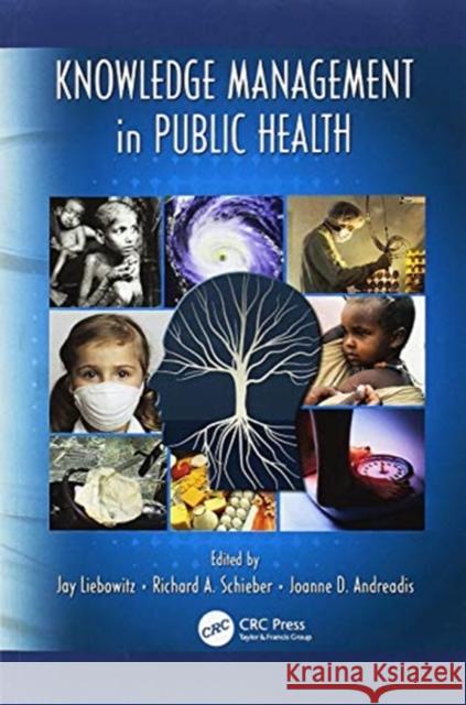 Knowledge Management in Public Health Jay Liebowitz (Harrisburg University of  Richard A Schieber (Centers for Disease  Joanne Andreadis (Centers for Disease  9781138114487 CRC Press - książka